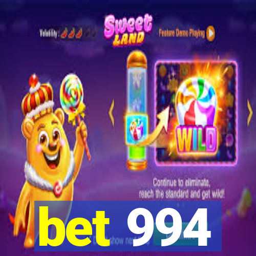 bet 994